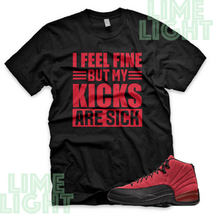Jordan 12 Reverse Flu Game "Sick Kicks" Air Jordan 12 Sneaker Match Shirt