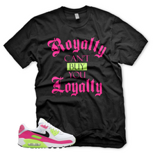 Load image into Gallery viewer, Pink Blast/ Ghost Green &quot;Loyalty Over Royalty&quot; Air Max 90 Sneaker Shirt
