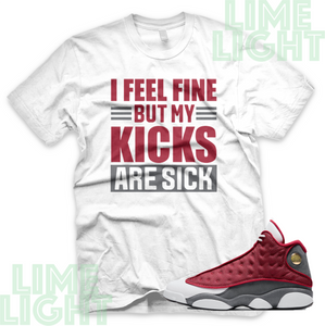 Air Jordan 13 Red Flint "Sick Kicks" Nike Air Jordan 13 Sneaker Match Shirt Tee