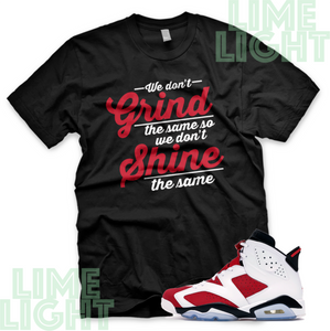 Air Jordan 6 Carmine "Grind & Shine" Nike Air Jordan 6 Sneaker Match Tee Shirt