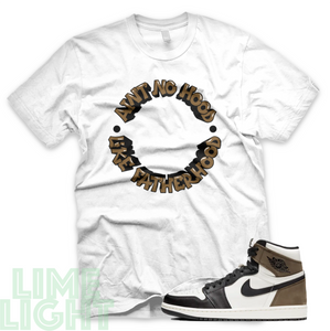 Dark Mocha "Ain't No Hood Like Fatherhood" Air Jordan 1 Black or White Sneaker Match Shirt