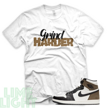 Load image into Gallery viewer, Dark Mocha &quot;Grind Harder&quot; Air Jordan 1 Black or White Sneaker Match Shirt
