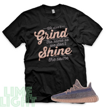 Load image into Gallery viewer, Yeezy Fade &quot;Grind &amp; Shine&quot; Yeezy Boost 350 V2 Black or White Sneaker Match Shirt
