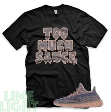 Load image into Gallery viewer, Yeezy Fade &quot;Too Much Sauce&quot; Yeezy Boost 350 V2 Black or White Sneaker Match Shirt
