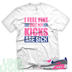 Pink Concord "Sick Kicks" Air Max 90 Black or White Sneaker Match Shirt