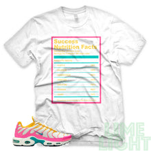 Load image into Gallery viewer, Spirit Teal/Tropical Twist &quot;SUCCESS NUTRITION FACTS&quot; Air Max Plus White Sneaker T-Shirt
