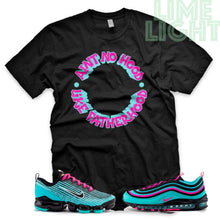 Load image into Gallery viewer, Hyper Turquoise/ Pink Blast Black &quot;Ain&#39;t No Hood Like Fatherhood&quot; VaporMax Flyknit 3 T-Shirt
