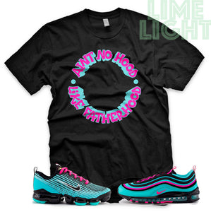 Hyper Turquoise/ Pink Blast Black "Ain't No Hood Like Fatherhood" VaporMax Flyknit 3 T-Shirt