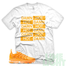 Load image into Gallery viewer, Laser Orange &quot;Hot Damn&quot; Vapor Max Plus | Air Jordan 1 Low White Sneaker T-Shirt
