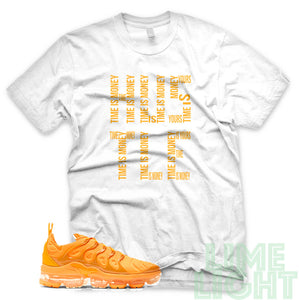 Laser Orange "Time is Money" Vapor Max Plus White Sneaker T-Shirt