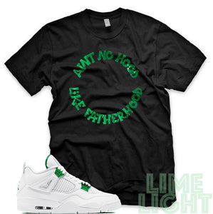 Air Jordan 4 Metallic Green "Ain't No Hood Like Fatherhood" Black Sneaker T-Shirt