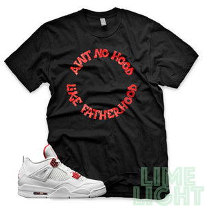 Air Jordan 4 Metallic Red "Ain't No Hood Like Fatherhood" AJ4 Black Sneaker T-Shirt