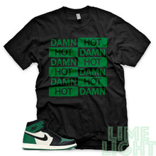 Load image into Gallery viewer, Pine Green &quot;Hot Damn&quot; Air Jordan 1 Retro High OG Black Sneaker T-Shirt
