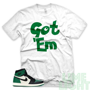 Pine Green "Got 'Em" Air Jordan 1 Retro High OG White Sneaker T-Shirt