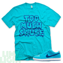 Load image into Gallery viewer, Nike SB Dunk Low Blue Fury &quot;Too Much Sauce&quot; Teal Sneaker T-Shirt
