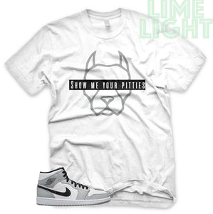 Light Smoke Grey "Show Me Your Pitties" Air Jordan 1 White Sneaker T-Shirt