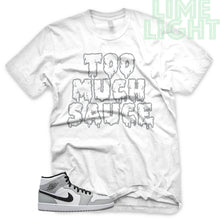 Load image into Gallery viewer, Light Smoke Grey &quot;Too Much Sauce&quot; Air Jordan 1 White Sneaker T-Shirt
