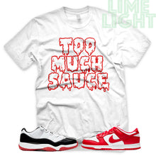 Load image into Gallery viewer, University Red &quot;Too Much Sauce&quot; AJ1 Retro OG Bloodline | Dunk Low SP | AF1 Low | Jordan 11 Retro Bred Low | White Sneaker Shirt
