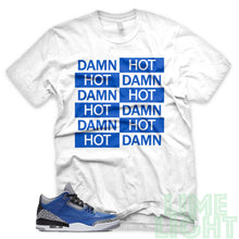 Load image into Gallery viewer, Varsity Royal &quot;Hot Damn&quot; Air Jordan 3 White Sneaker Shirt
