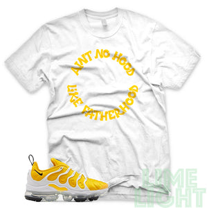 Speed Yellow Vapormax Plus "Ain't No Hood Like Fatherhood" White Sneaker Shirt