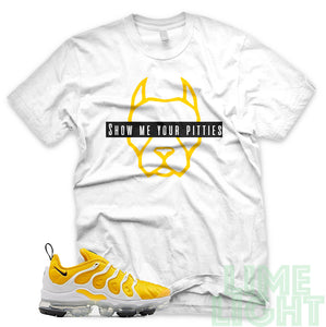 Speed Yellow Vapormax Plus "Show Me Your Pitties" White Sneaker Shirt