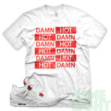 Load image into Gallery viewer, Air Jordan 4 Metallic Red &quot;Hot Damn&quot; AJ4 White Sneaker T-Shirt
