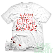 Load image into Gallery viewer, Air Jordan 4 Metallic Red &quot;Too Much Sauce&quot; AJ4 White Sneaker T-Shirt
