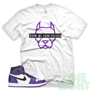 Court Purple "Show Me Your Pitties" Air Jordan 1 Retro White Sneaker T-Shirt