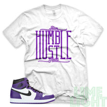 Load image into Gallery viewer, Court Purple &quot;Stay Humble Hustle Hard&quot; Air Jordan 1 Retro White Sneaker T-Shirt
