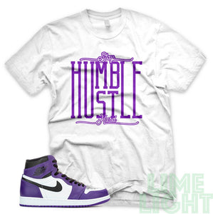 Court Purple "Stay Humble Hustle Hard" Air Jordan 1 Retro White Sneaker T-Shirt