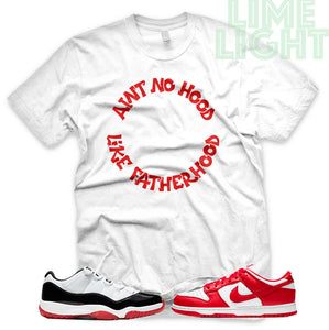 University Red "Ain't No Hood Like Fatherhood" AJ1 Retro OG Bloodline | Dunk Low SP | AF1 Low | Jordan 11 Retro Bred | Balck Sneaker Shirt