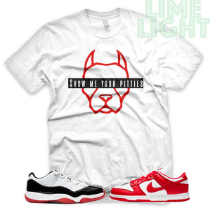 University Red "Show Me Your Pitties" AJ1 Retro OG Bloodline | Dunk Low SP | AF1 Low | Jordan 11 Retro Bred Low | White Sneaker Shirt