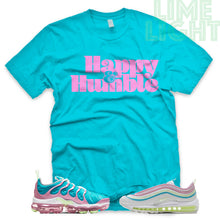 Load image into Gallery viewer, Barely Volt/ Teal/ Pink &quot;Happy and Humble&quot; VaporMax Plus | Air Max 97 Teal Sneaker T-Shirt
