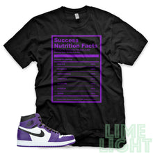 Load image into Gallery viewer, Court Purple &quot;Success Nutrition Facts&quot; Air Jordan 1 Retro Black Sneaker T-Shirt
