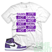 Load image into Gallery viewer, Court Purple &quot;Hot Damn&quot; Air Jordan 1 Retro White Sneaker T-Shirt
