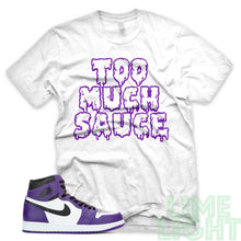 Load image into Gallery viewer, Court Purple &quot;Too Much Sauce&quot; Air Jordan 1 Retro White Sneaker T-Shirt
