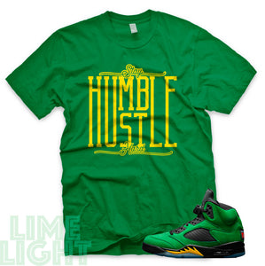 Oregon Green "Stay Humble Hustle Hard" Air Jordan 5 Green Sneaker T-Shirt