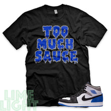 Load image into Gallery viewer, Union Hyper Royal | Game Royal Black Toe &quot;Too Much Sauce&quot; Air Jordan 1 Black Sneaker T-Shirt
