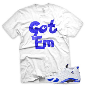 Hyper Royal "Got Em" Air Jordan 14 White Sneaker T-Shirt