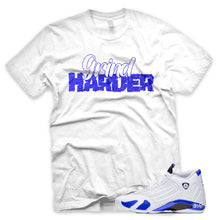Load image into Gallery viewer, Hyper Royal &quot;Grind Harder&quot; Air Jordan 14 White Sneaker T-Shirt
