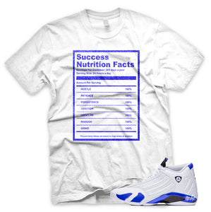 Hyper Royal "Success Nutrition Facts" Air Jordan 14 White Sneaker T-Shirt