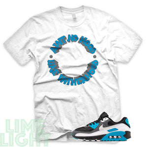 Laser Blue "Ain't No Hood Like Fatherhood" Air Max 90 Sneaker T-Shirt