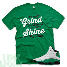 Load image into Gallery viewer, Lucky Green &quot;Grind and Shine&quot; Air Jordan 13 Retro White Lucky Green Sneaker T-Shirt

