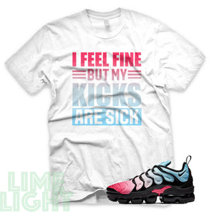 Hyper Pink/ Glacier Ice "Sick Kicks" Vapormax Plus Black or White Sneaker T-Shirt