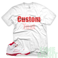 Load image into Gallery viewer, Pink Foam/Gym Red &quot;CUSTOM TEXT&quot; Air Jordan 5 Black or White Sneaker T-Shirt
