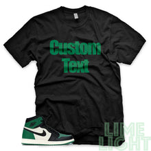 Load image into Gallery viewer, Pine Green &quot;CUSTOM TEXT&quot; Air Jordan Black or White Sneaker T-Shirt
