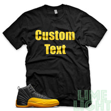 Load image into Gallery viewer, University Gold &quot;CUSTOM TEXT&quot; Air Jordan 12 Black or White Sneaker T-Shirt
